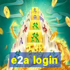 e2a login